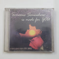 Someone Somewhere Is Made For You – Love Songs Collection